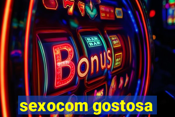 sexocom gostosa